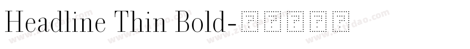 Headline Thin Bold字体转换